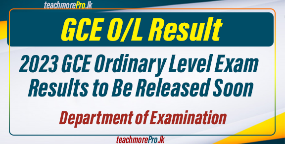 2023 GCE Ordinary Level Exam Results to Be Released Soon