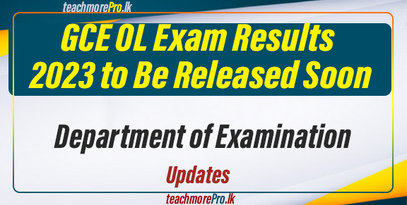 GCE OL Exam Results 2023 to Be Released Soon