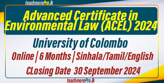 Applications for Advanced Certificate in Environmental Law (ACEL) 2024 - University of Colombo