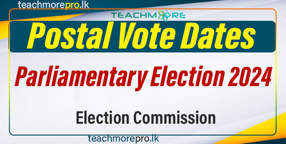 Dates for Postal Vote - Parliamentary Election 2024