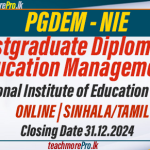 Postgraduate Diploma in  Education Management (PGDEM) - National Institute of Education.