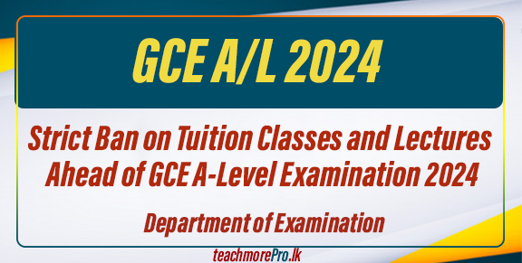 Strict Ban on Tuition Classes and Lectures Ahead of GCE A-Level Examination 2024