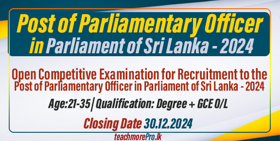 Post of Parliamentary Officer in Parliament of Sri Lanka - 2024