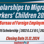 Scholarships to Migrant Workers’ Children 2024 by Sri Lanka Bureau of Foreign Employment (SLBFE)