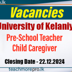 Pre-School Teacher Child Caregiver Vacancies 2024 - University of Kelaniya