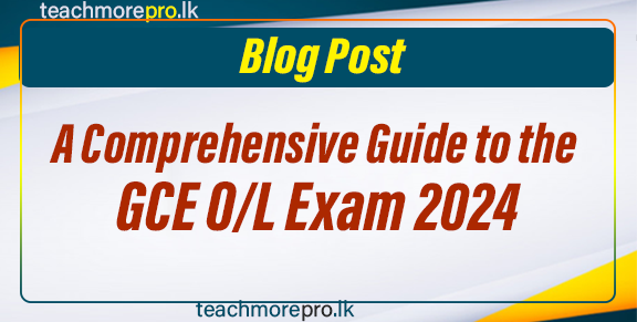 A Comprehensive Guide to the GCE O/L Exam 2024