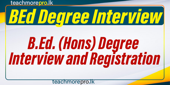 B.Ed. (Hons) Degree Interview and Registration