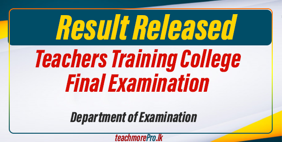 Result Released - Teachers Training College Final Examination