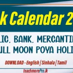 – Public, Bank, Mercantile, and Full Moon Poya Holidays