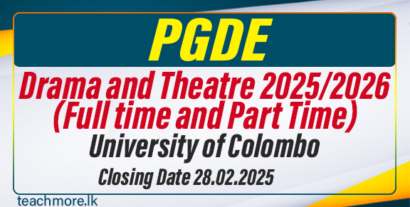 PGDE (Drama and Theatre) 2025/2026 (Full time and Part Time) - University of Colombo